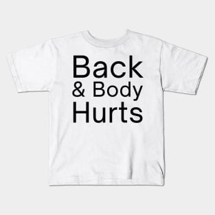 Back And Body Hurts, back body hurts, Funny Meme, leopard Back And Body Hurts, mom, Funny Mom Kids T-Shirt